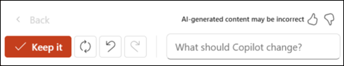 Screenshot of the Keep it button on the left and regenerate icon on the right. To the far right is a text box that asks What should Copilot change?